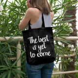 The best is yet to come | 100% Cotton tote bag - Adnil Creations