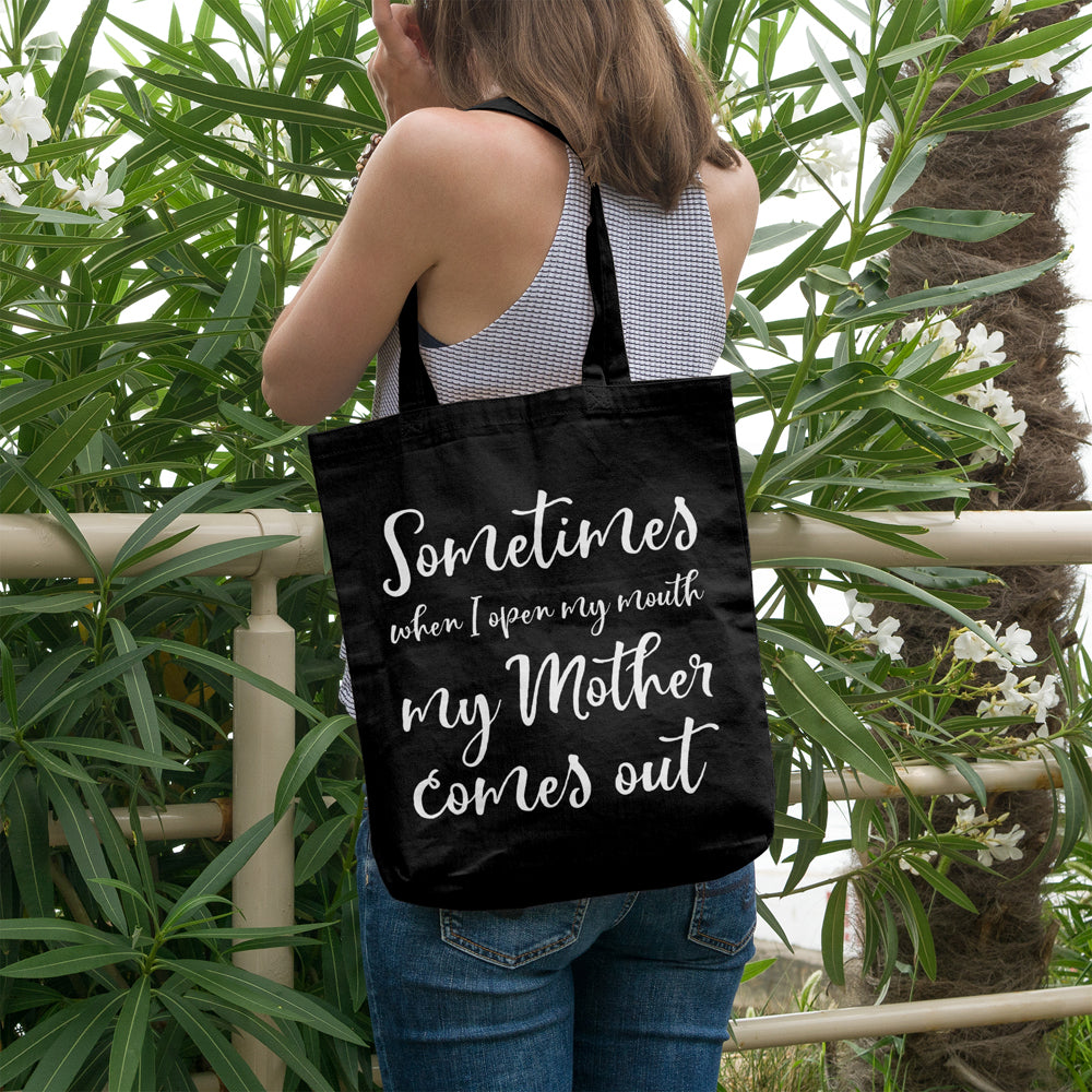 Sometimes when I open my mouth, my mother comes out | 100% Cotton tote bag - Adnil Creations