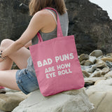 Bad puns are how eye roll | 100% Cotton tote bag - Adnil Creations