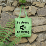 Be strong WiFi | 100% Cotton tote bag - Adnil Creations