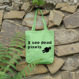 I see dead pixels | 100% Cotton tote bag - Adnil Creations