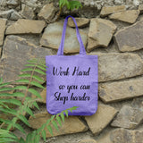 Work hard so you can shop harder | 100% Cotton tote bag - Adnil Creations