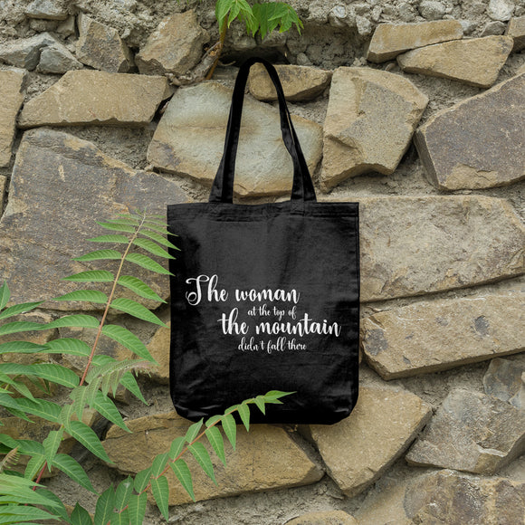 The woman at the top of the mountain didn't fall there | 100% Cotton tote bag - Adnil Creations