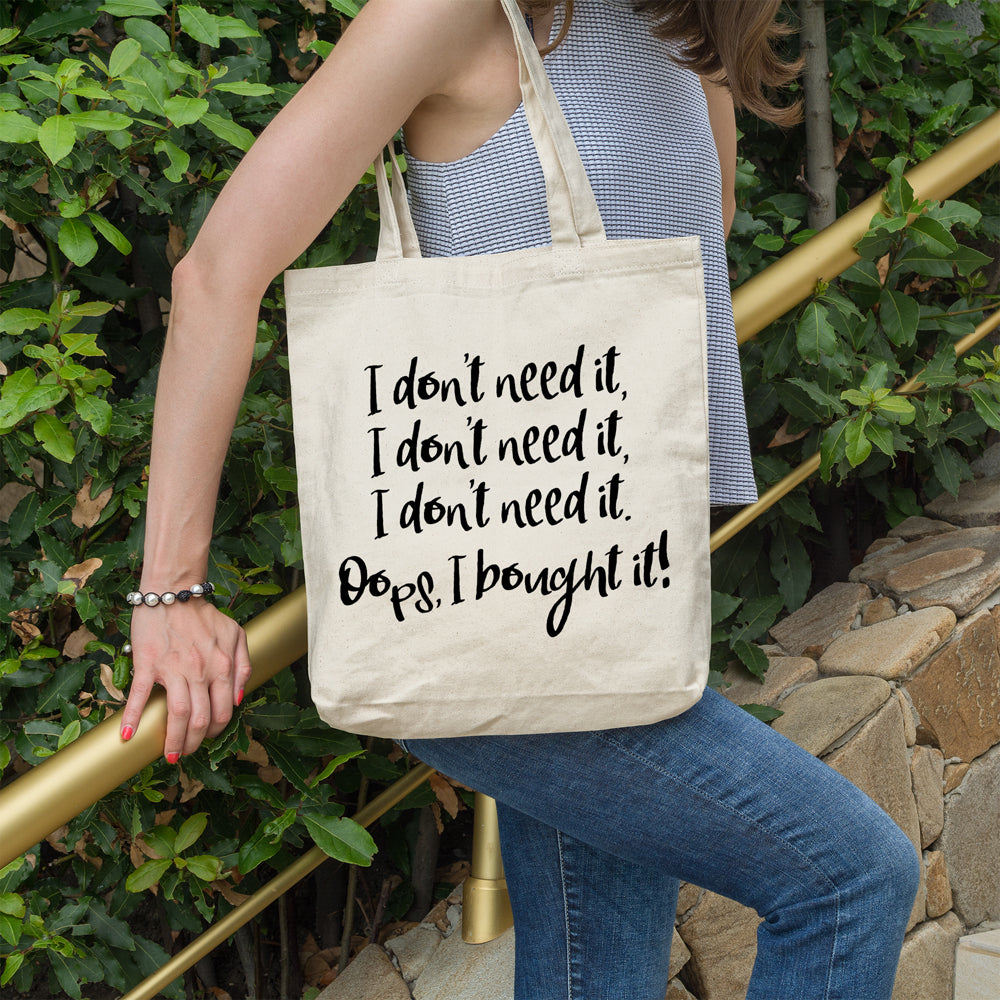 I don't need it... Oops I bought it! | 100% Cotton tote bag - Adnil Creations