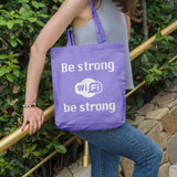Be strong WiFi | 100% Cotton tote bag - Adnil Creations