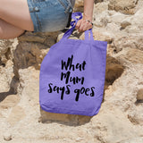 What Mum says goes | 100% Cotton tote bag - Adnil Creations