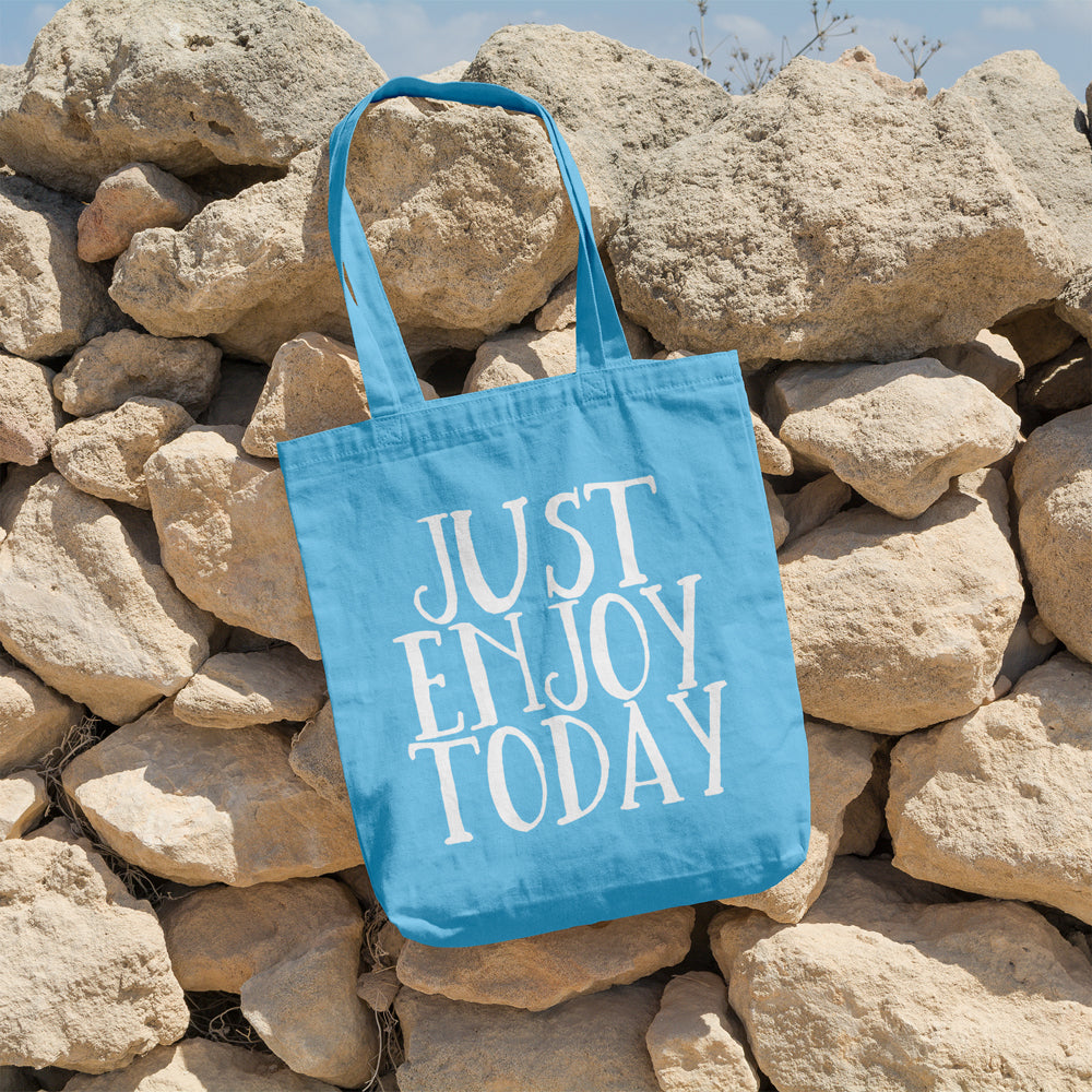 Just enjoy today | 100% Cotton tote bag - Adnil Creations