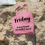 Friday is my second favourite F word | 100% Cotton tote bag - Adnil Creations