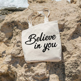 Believe in you | 100% Cotton tote bag - Adnil Creations