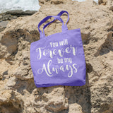 You will forever be my always | 100% Cotton tote bag - Adnil Creations