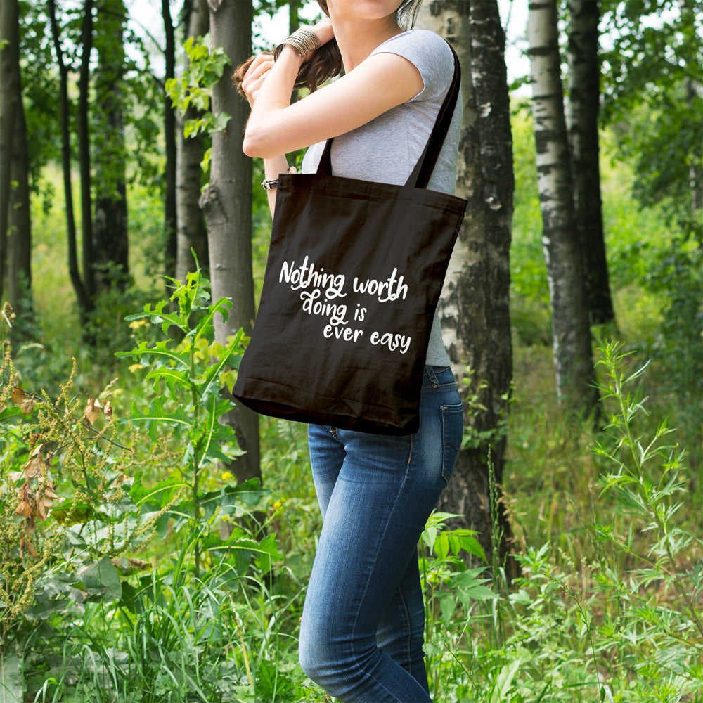 Nothing worth doing is ever easy | 100% Cotton tote bag - Adnil Creations