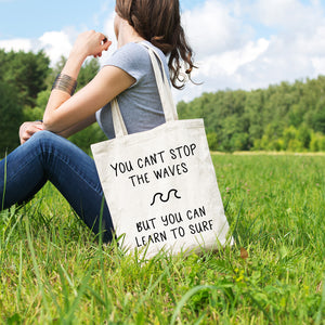 You can't stop the waves but you can learn to surf | 100% Cotton tote bag - Adnil Creations