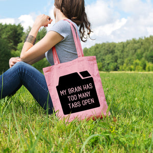 My brain has too many tabs open | 100% Cotton tote bag - Adnil Creations