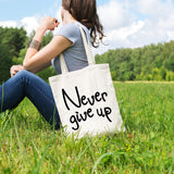 Never give up | 100% Cotton tote bag - Adnil Creations