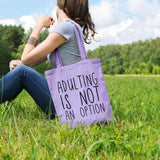 Adulting is not an option | 100% Cotton tote bag - Adnil Creations