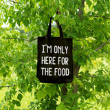 I'm only here for the food | 100% Cotton tote bag - Adnil Creations