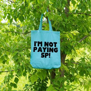 I'm not paying 5p | 100% Cotton tote bag - Adnil Creations