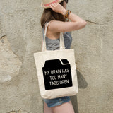 My brain has too many tabs open | 100% Cotton tote bag - Adnil Creations