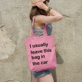 I usually leave this bag in the car | 100% Cotton tote bag - Adnil Creations