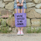 You're entitled to my opinion | 100% Cotton tote bag - Adnil Creations