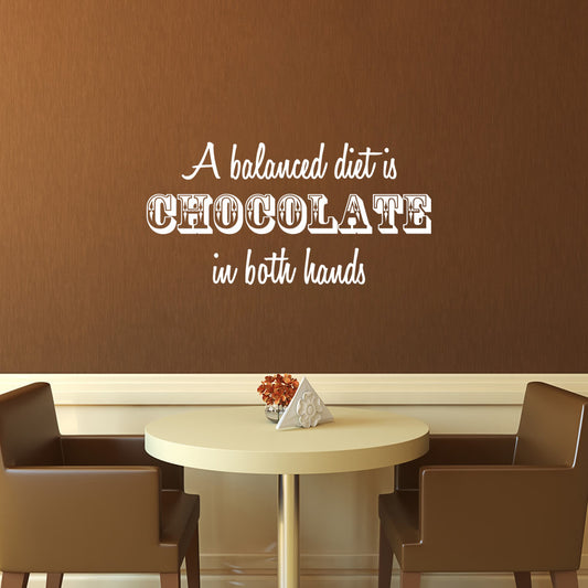 A balanced diet is chocolate in both hands | Wall quote - Adnil Creations