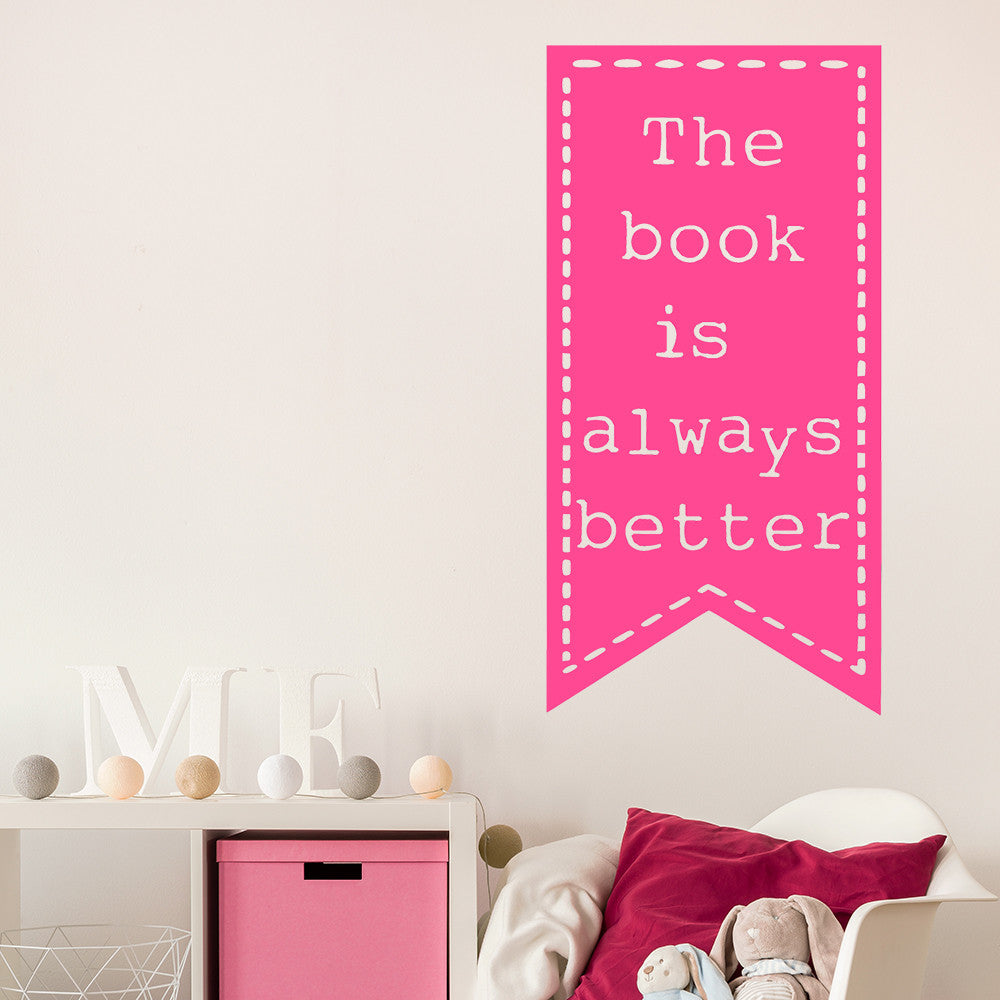 The book is always better | Wall quote - Adnil Creations