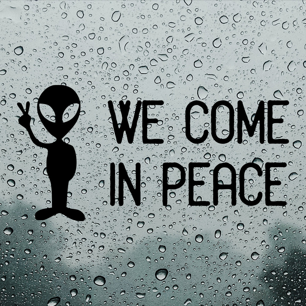We come in peace | Bumper sticker - Adnil Creations