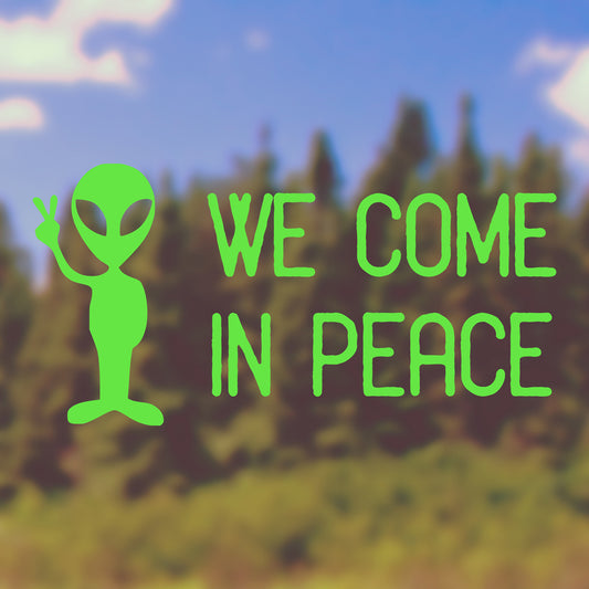 We come in peace | Bumper sticker - Adnil Creations
