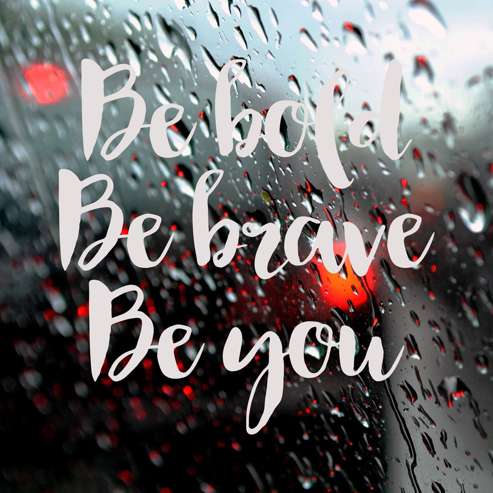 Be bold, be brave, be you | Bumper sticker - Adnil Creations