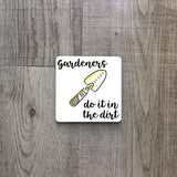Gardeners do it in the dirt | Ceramic mug - Adnil Creations