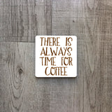 There is always time for coffee | Ceramic mug - Adnil Creations