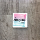 Be awesome today | Ceramic mug