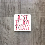 Just enjoy today | Enamel mug - Adnil Creations