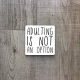 Adulting is not an option | Enamel mug - Adnil Creations