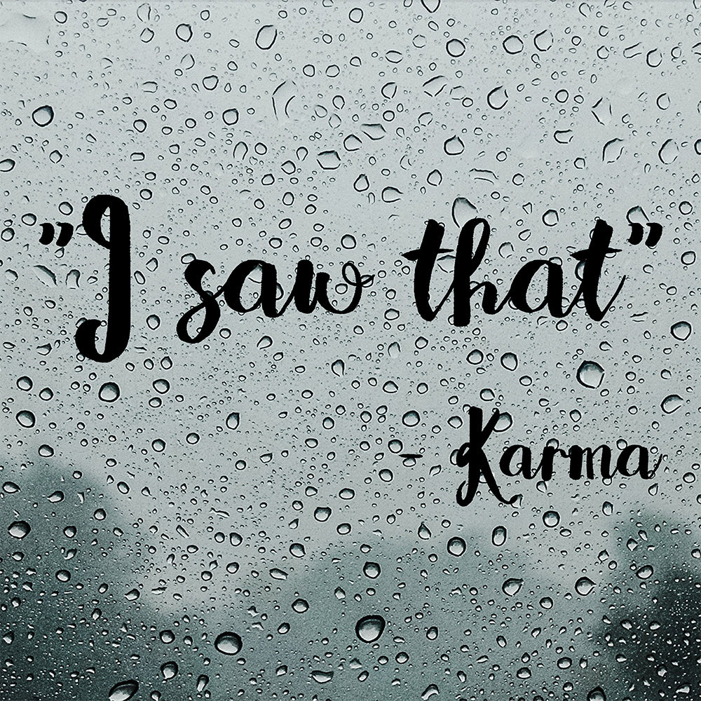 I saw that - Karma | Bumper sticker - Adnil Creations