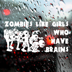 Zombies like girls who have brains | Bumper sticker - Adnil Creations
