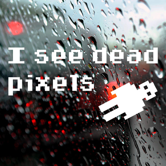 I see dead pixels | Bumper sticker - Adnil Creations