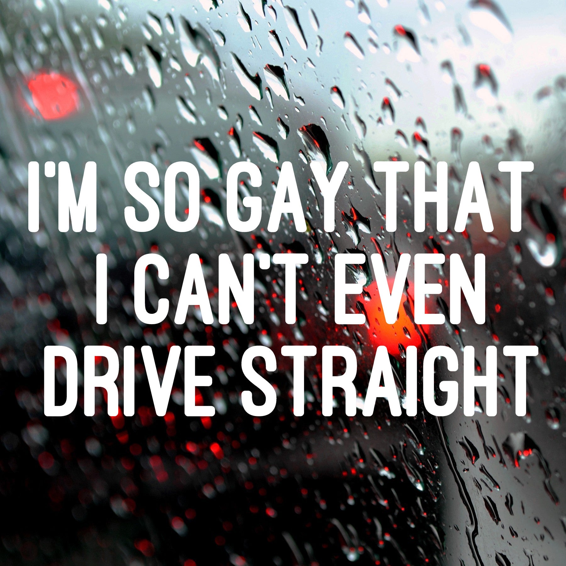 I'm so gay, I can't even drive straight | Bumper sticker - Adnil Creations