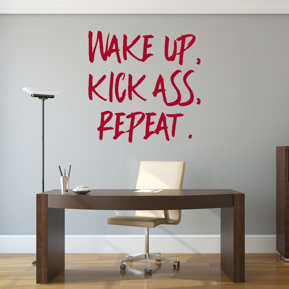Wake up, kick ass, repeat | Wall quote - Adnil Creations